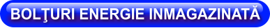BOLŢURI ENERGIE INMAGAZINATĂ